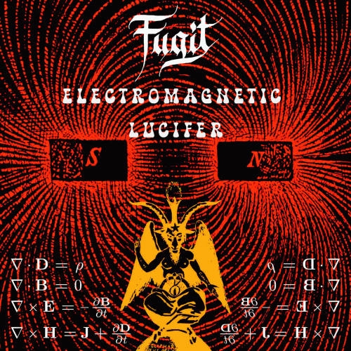 Fugit : Electromagnetic Lucifer